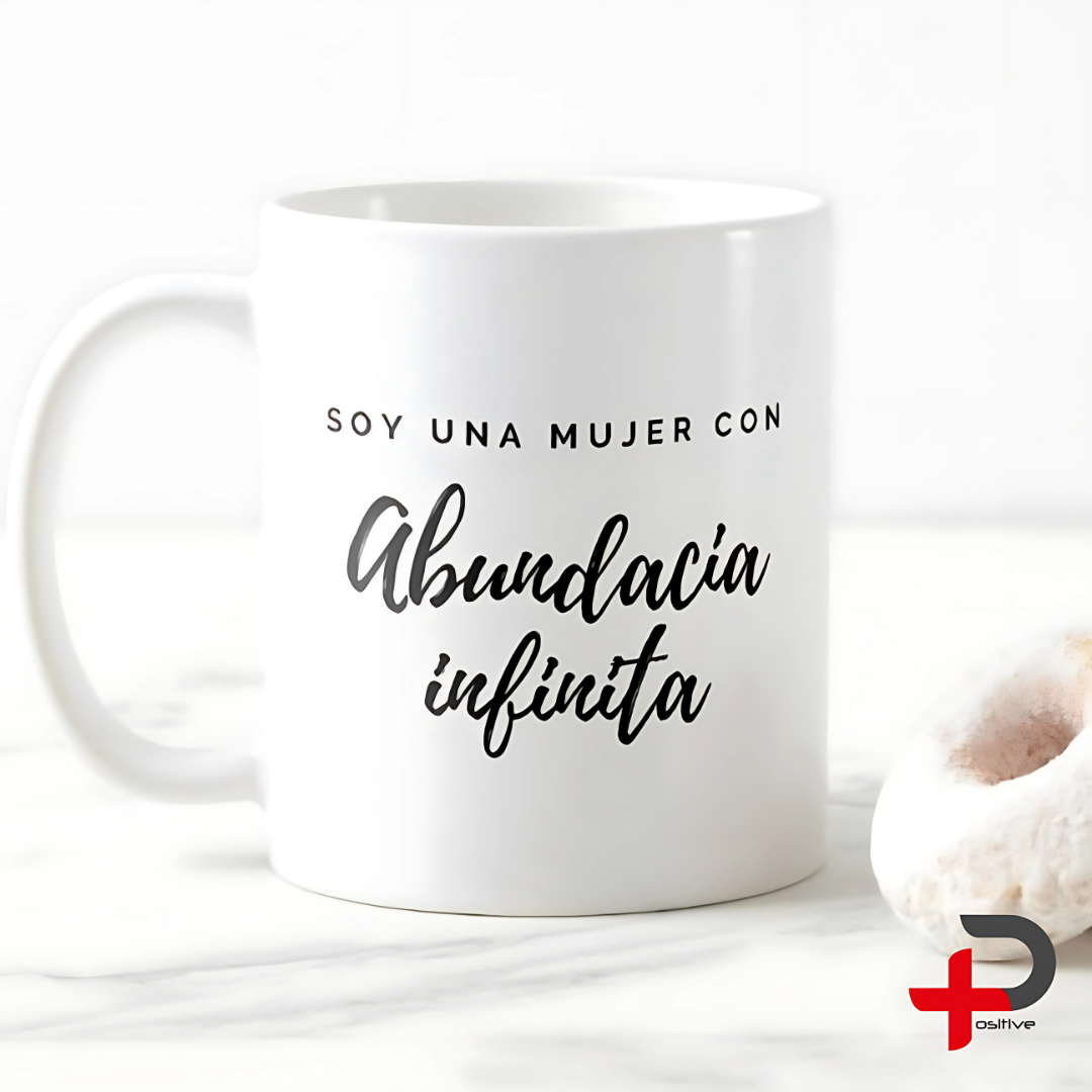 Mug Taza Pocillo Café con mensaje positivo, Regalo motivacional SOY UNA MUJER CON ABUNDANCIA INFINITA