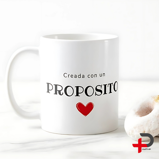 Mug Taza Pocillo Café con mensaje positivo, Regalo motivacional CREADA CON UN PROPOSITO