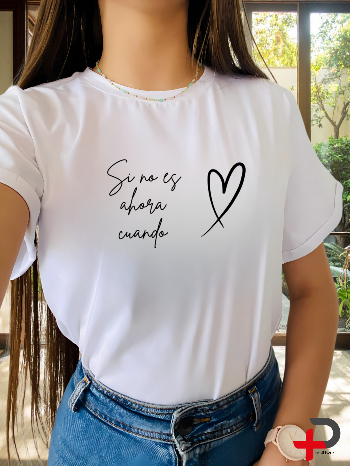 Camiseta básica estampada para mujer, mensaje, positivo, motivacional. (Si no es ahora cuando)